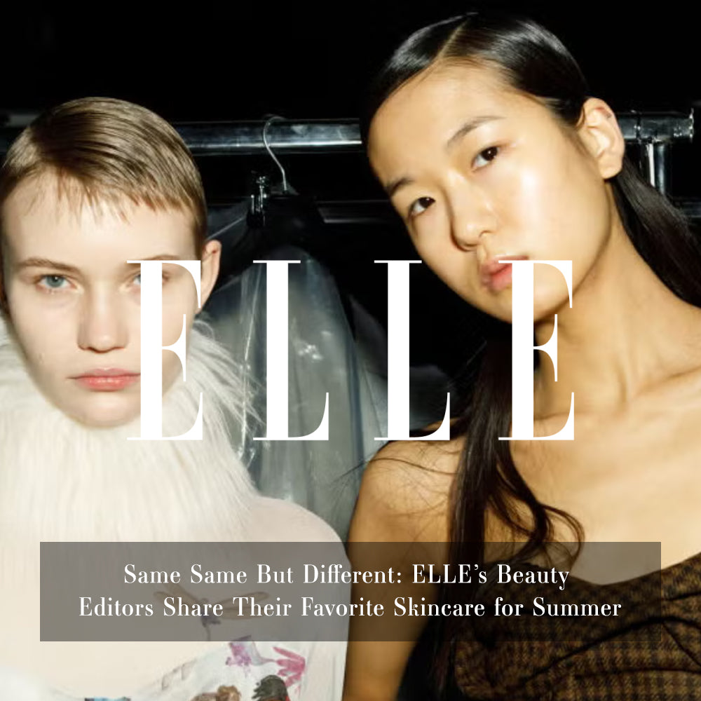 Elle - Same Same But Different: Elle's Beauty Editors Share Their Favorite Skincare for Summer